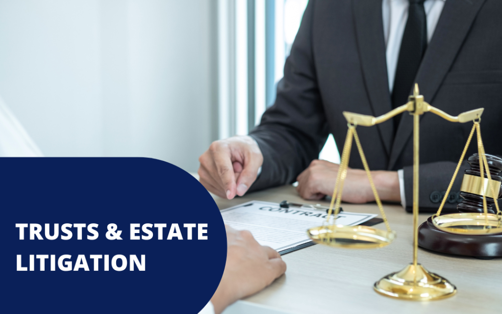 Trusts and Estate Litigation Trusts and Estate Litigation